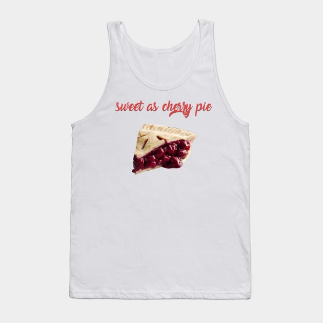 Sweet As Cherry Pie Tank Top by strawberryplanet